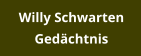 Willy Schwarten  Gedächtnis