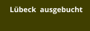 Lübeck  ausgebucht